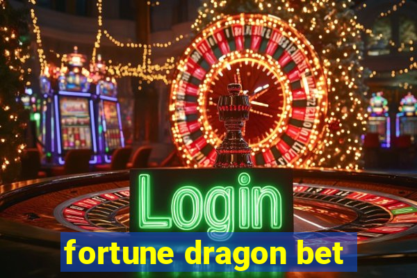 fortune dragon bet